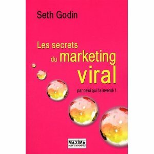Les secrets du marketing viral, seth godin, créer l'événément, faire un buzz