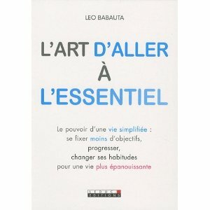 l'art d'aller à l'essentiel, leo babauta