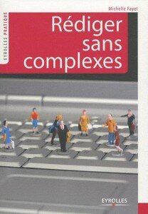 rédiger sans complexe, michelle fayet, rédiger mieux, rédiger plus vite